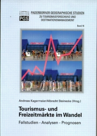 Tourismus- und Freizeitmärkte im Wandel - Kagermeier,Andreas+Albrecht Steinecke (Hsg.)