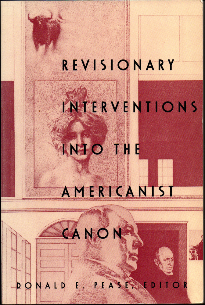 Revisionary Interventions Into Americanist Canon - Pease, Donald E.