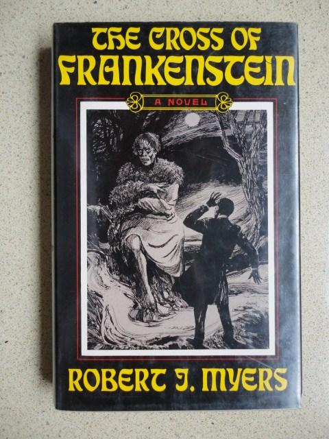 Cross of Frankenstein - Myers, Robert J.