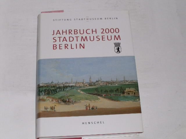 Jahrbuch Stiftung Stadtmuseum Berlin. Band VI 2000 - Güntzer