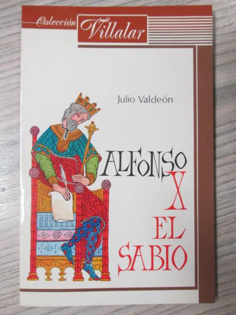 ALFONSO X EL SABIO - JULIO VALDEON