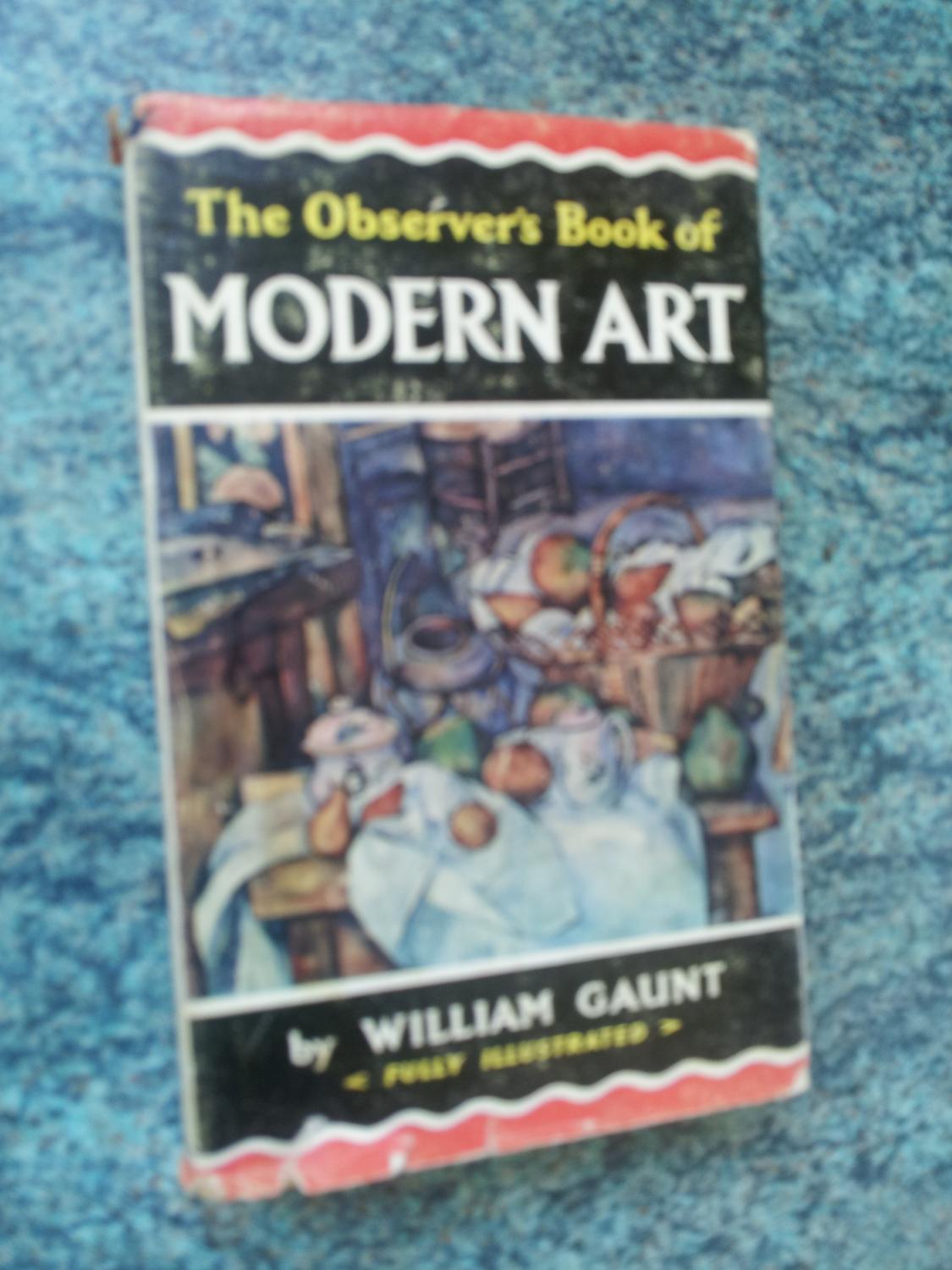THE OBSERVER'S BOOK OF MODERN ART - WILLIAM GAUNT