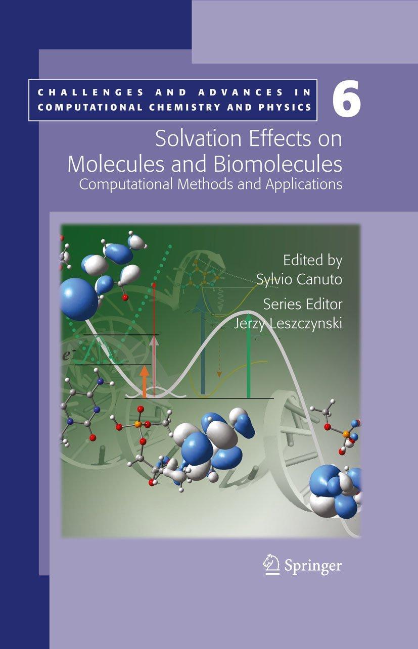 Solvation Effects on Molecules and Biomolecules. Computational Methods and Applications - Canuto, Sylvio, Ed.