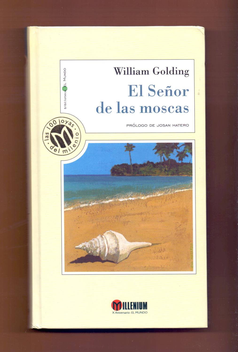 para mi ellos Asimilar EL SEÑOR DE LAS MOSCAS de William Golding - Prólogo de Josan Hatero |  Libreria 7 Soles