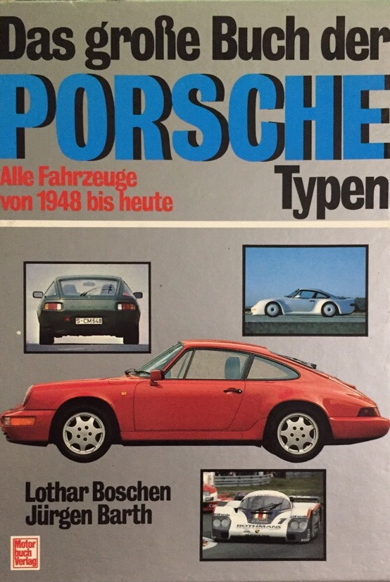 Das grosse Buch der Porsche-Typen. Alle Fahrzeuge von 1848 bis heute. 2 Bände. - Boschen, Lothar / Jürgen Barth