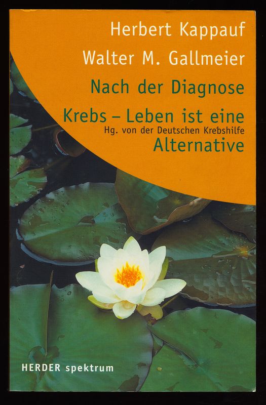 Nach der Diagnose Krebs leben ist eine Alternative. de Kappauf