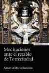 Meditaciones ante el retablo de Torreciudad - Antonio María Ramírez Monsonis