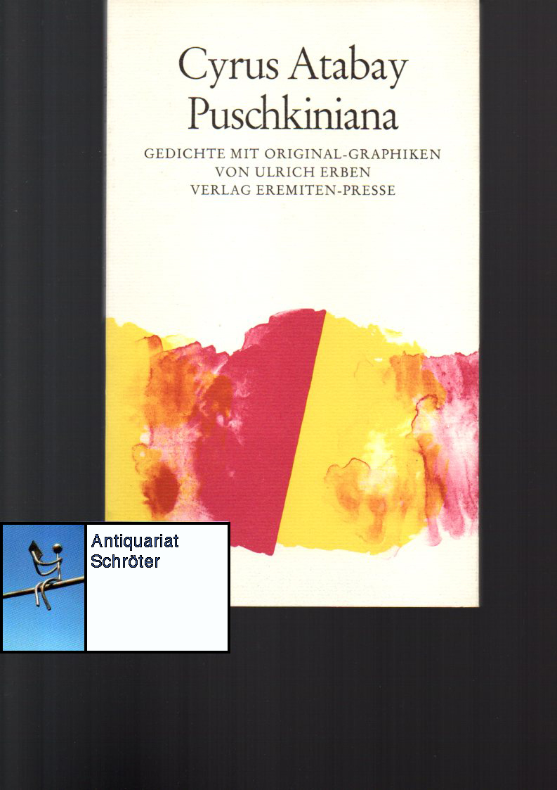 Puschkiniana. Gedichte mit Original-Graphiken von Ulrich Erben. - Atabay, Cyrus (1929-1996)