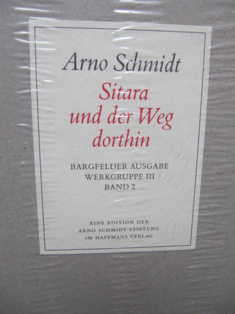 Sitara und der Weg dorthin. Bargfelder Ausgabe - Werkgruppe III, Band 2. - Schmidt, Arno (1914-1979)