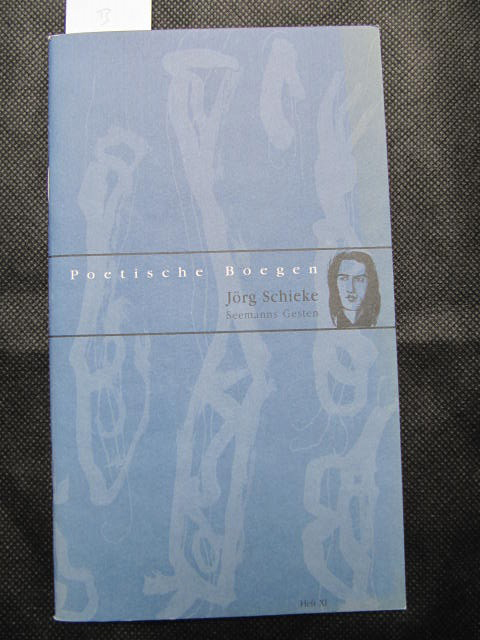 Seemanns Gesten. Poetische Boegen Heft 11 - Herausgegeben von Sascha Anderson und Bert Papenfuß. - Schieke, Jörg (1965)