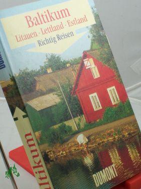 Baltikum : Litauen, Lettland, Estland / Eva Gerberding , Ilze Gulens , Eva Kuhn - Gerberding, Eva, Gulens, Ilze, Kuhn, Eva