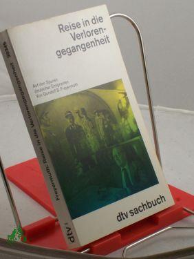 Reise in die Verlorengegangenheit : auf den Spuren deutscher Emigranten (1933 - 1940) / Gundolf Seiten Freyermuth - Freyermuth, Gundolf Seiten