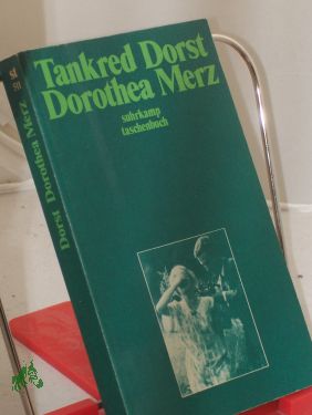 Dorothea Merz / Tankred Dorst. Mitarb. Ursula Ehler - Dorst, Tankred