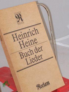 Buch der Lieder / Heinrich Heine. Nachbemerkungen u. Anm. von Gotthard Erler - Heine, Heinrich