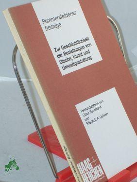 Zur Geschichtlichkeit der Beziehungen von Glaube, Kunst und Umweltgestaltung. - Würzburg : Königshausen und Neumann|| Mehrteiliges Werk||Teil: 1.