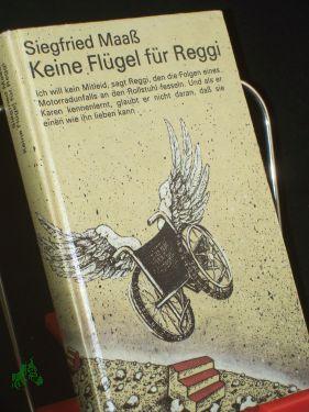 Keine Flügel für Reggi / Siegfried Maass - Maaß, Siegfried