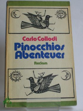 Pinocchios Abenteuer / Carlo Collodi. Aus d. Ital. Übers. von Paula Goldschmidt. Illustrationen in Holzstichmanier von Rolf F. Müller - Collodi, Carlo