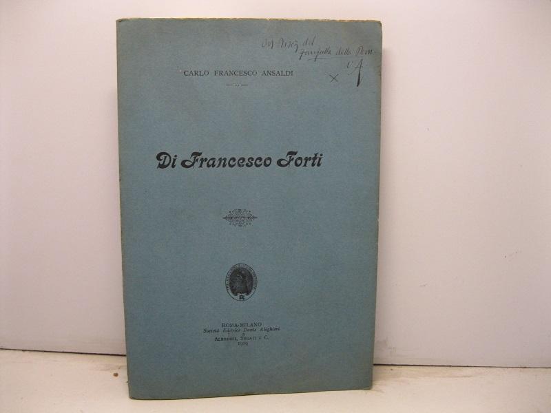 Di Francesco Forti by ANSALDI Carlo Francesco: (1909) | Coenobium ...