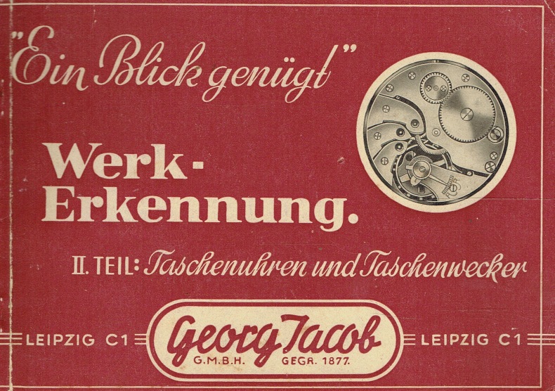 Ein Blick genügt,Werk Erkennung.Georg Jacob Leipzig..1943 Teil 2 Taschenuhren 