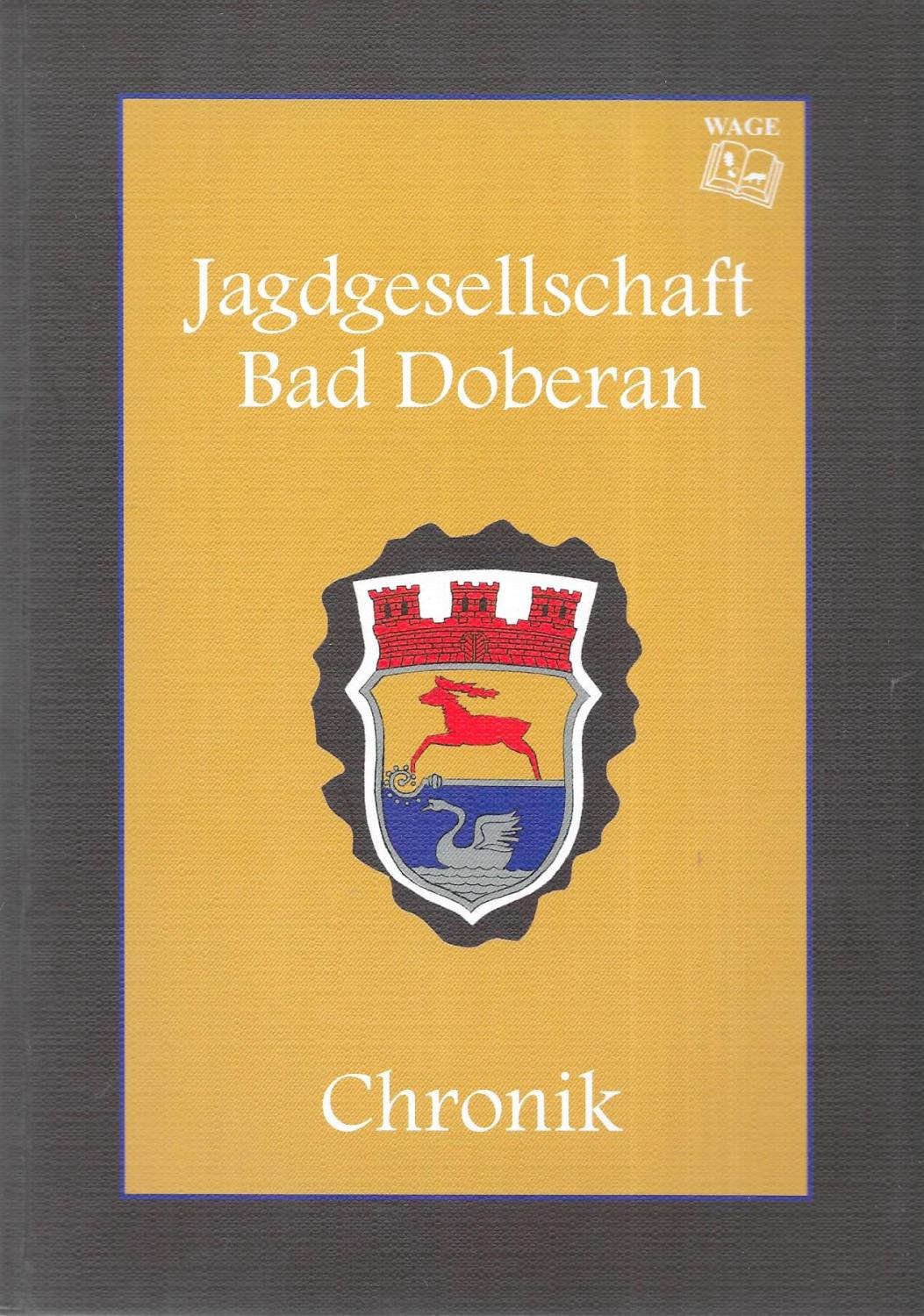 Jagdgesellschaft Bad Doberan 1962 bis 1992 - Chronik - Helmut Mattke