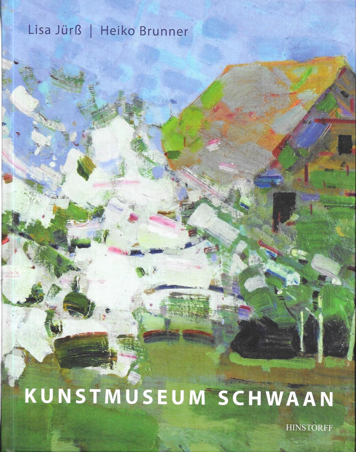 Kunstmuseum Schwaan - Bestandskatalog 2012 - Lisa Jürß, Heiko Brunner