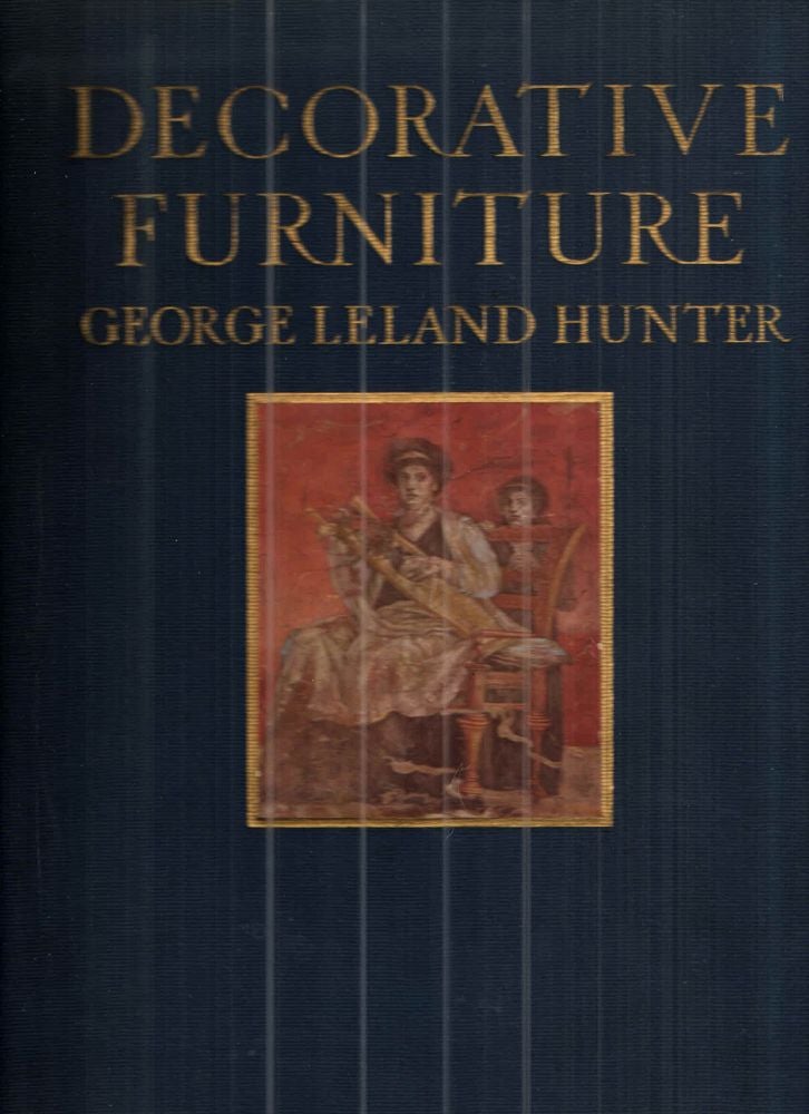 Decorative Furniture George Leland Hunter [Very Good] [Hardcover]
