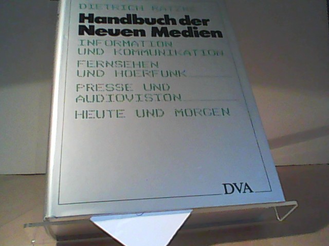 Handbuch der Neuen Medien Information und Kommunikation - Fernsehen und Hörfunk - Presse und Audiov. - Ratzke, Dietrich