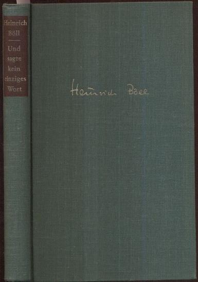 Und Sagte Kein Einziges Wort Und sagte kein einziges Wort. Roman. by Böll, Heinrich: (1953