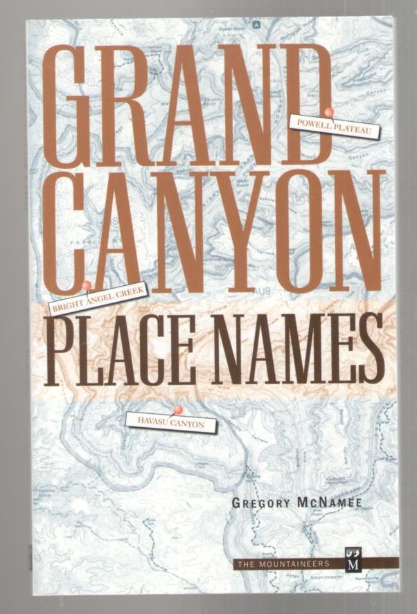 Grand Canyon Place Names by McNamee, Gregory paperback (1997) First