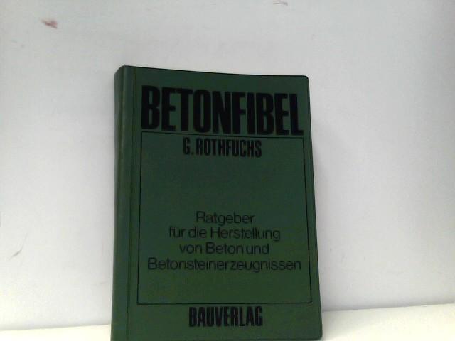 Betonfibel - Rothfuchs, Georg, Alexander Heussner und Johannes Brokamp