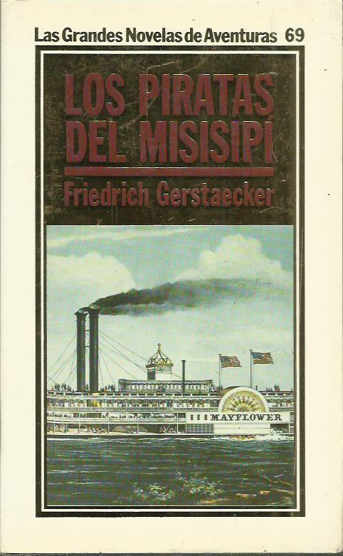 LOS PIRATAS DEL MISISIPI - Gerstaecker,Friedrich