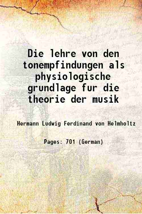 Die lehre von den tonempfindungen als physiologische grundlage fur die theorie der musik 1896 [Hardcover] - Hermann Ludwig Ferdinand von Helmholtz