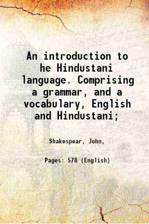 An introduction to the Hindustani language Comprising a grammar, and a vocabulary, English and Hindustani (1845)[HARDCOVER] - John Shakespear