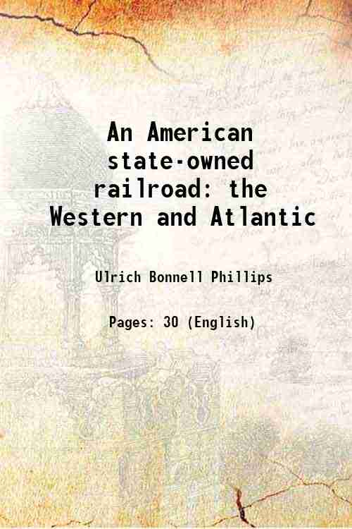 An American stateowned railroad the Western and Atlantic 1906
