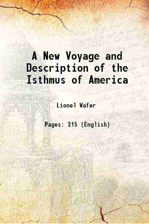 A New Voyage and Description of the Isthmus of America 1903 [Hardcover] - Lionel Wafer