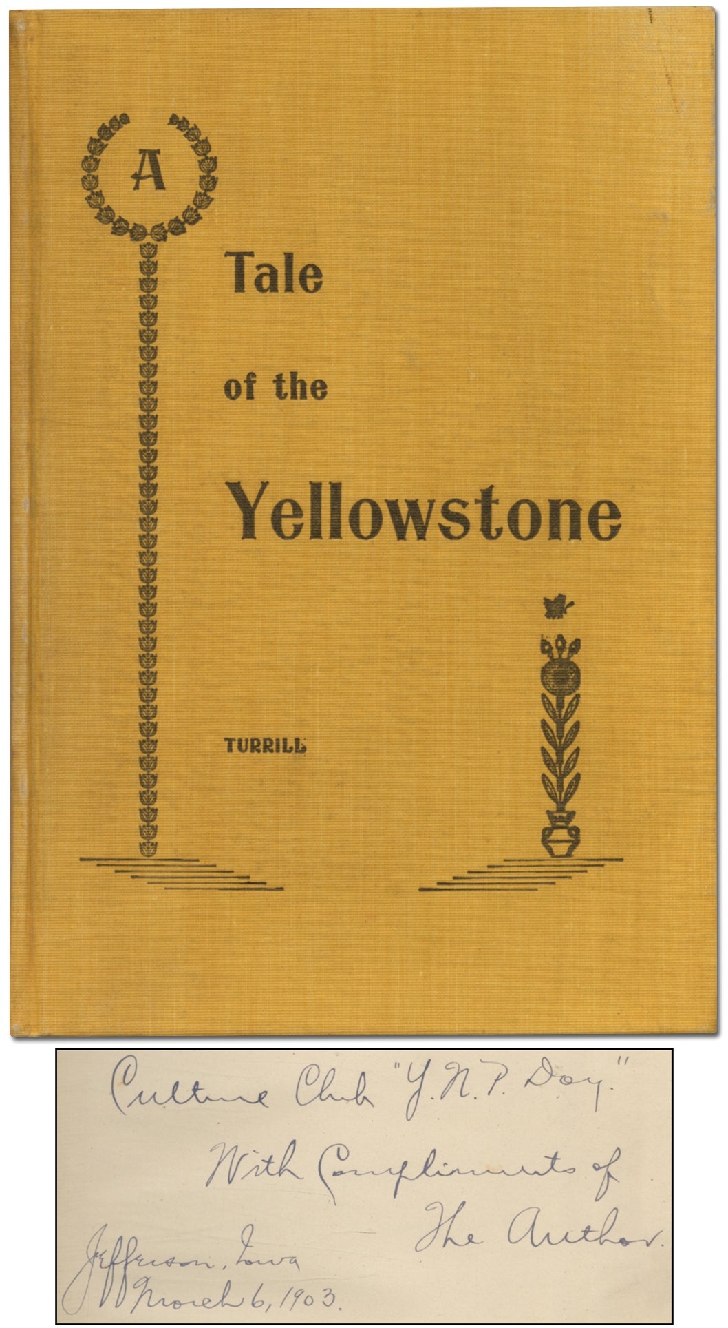 A Tale of the Yellowstone or In a Wagon Through Western Wyoming and Wonderland TURRILL, Gardner Stilson [Fine] [Hardcover]