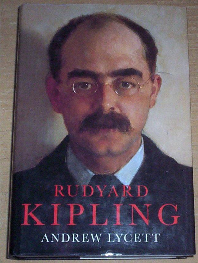 Rudyard Kipling. A biography. by Lycett, Andrew Thylacine Fine Books