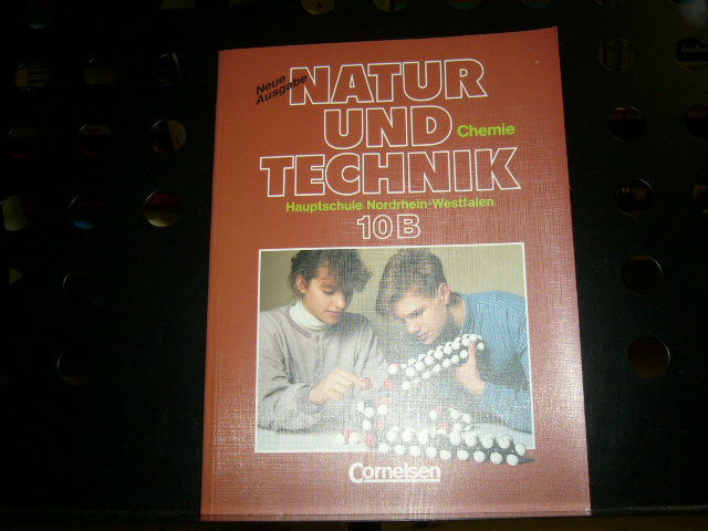 Natur und Technik - Chemie, Hauptschule Nordrhein-Westfalen - 10B - Heepmann, Bernd, Rolf Kloppert und Werner Geiger