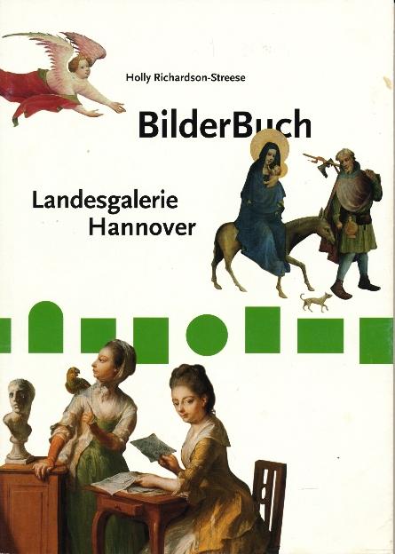 BilderBuch Landesgalerie Hannover. - Richardson-Streese, Holly