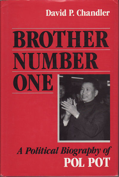Brother Number One. A Political Biography of Pol Pot. - CHANDLER, DAVID P.