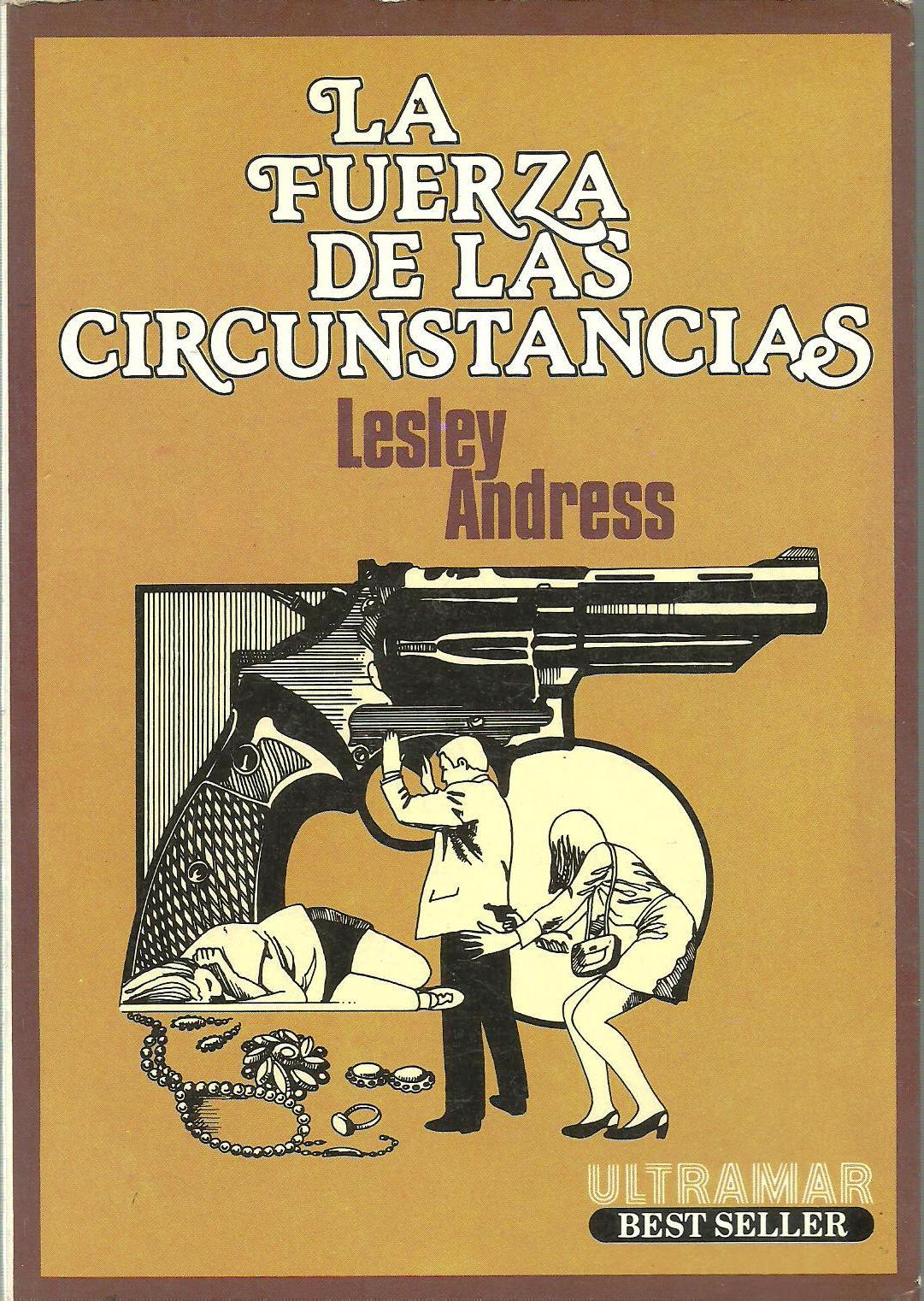 LA FUERZA DE LAS CIRCUNSTANCIAS - LESLEY ANDRESS