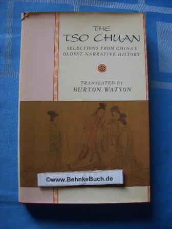 The Tso Chuan: Selections from China's Oldest Narrative History. - Watson, Burton.