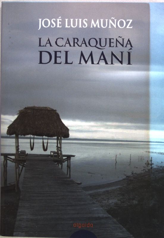 La caraquena del mani; - Munoz, José Luis