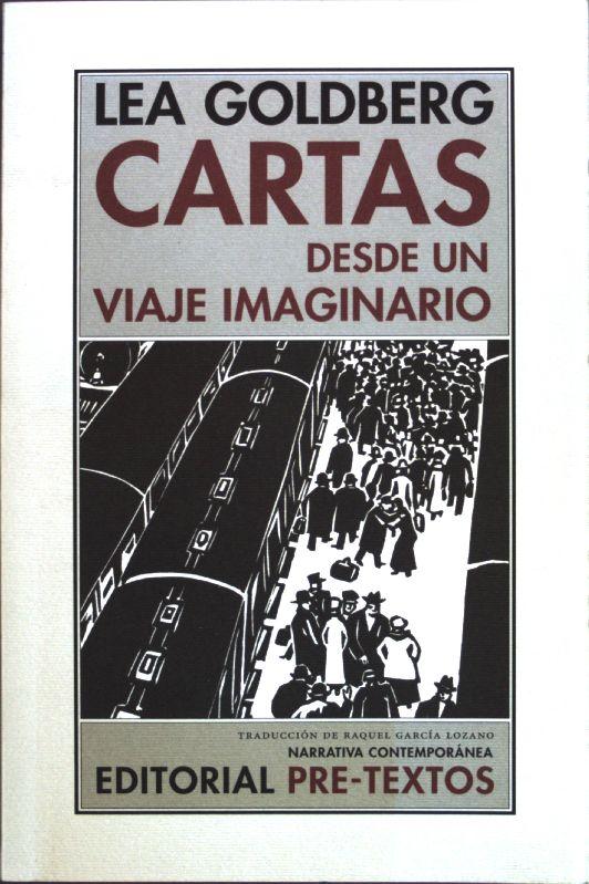 Cartas desde un viaje imaginario; Narrativa Contemporánea, Band 44; - Goldberg, Leah