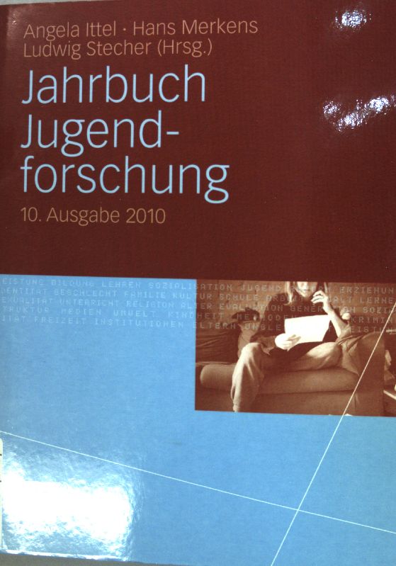 Sozio-emotionale Faktoren im schulischen Lernprozess; in: Jahrbuch Jugendforschung: 10. Ausgabe 2010; - Ittel, Angela, Hans Merkens und Ludwig Stecher