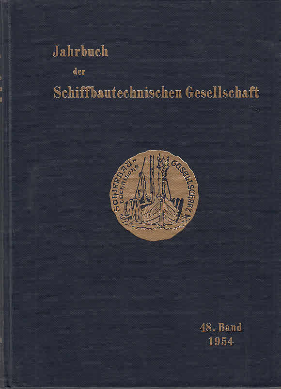 Jahrbuch der Schiffbautechnischen Gesellschaft : 48. Band 1954 = Jahrbuch der Schiffbautechnischen Gesellschaft ; 48 - Schiffbautechnische Gesellschaft