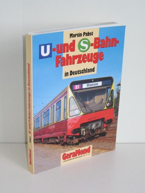 U- und S-Bahn-Fahrzeuge in Deutschland - Martin Pabst
