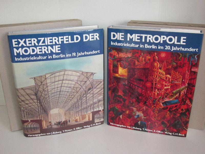 Exerzierfeld der Moderne & Die Metropole (2 Bände) Industriekultur in Berlin im 19. & 20. Jahrhundert - Jochen Boberg (Hg.), Tilman Fichter (Hg.), Eckhart Gillen (Hg.)