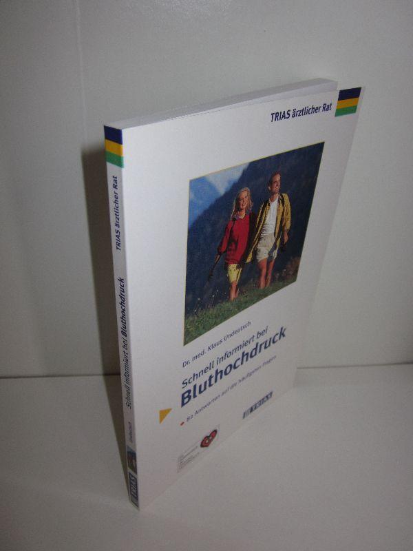 Schnell informiert bei Bluthochdruck 82 Antworten auf die häufigsten Fragen - Dr. Klaus Undeutsch