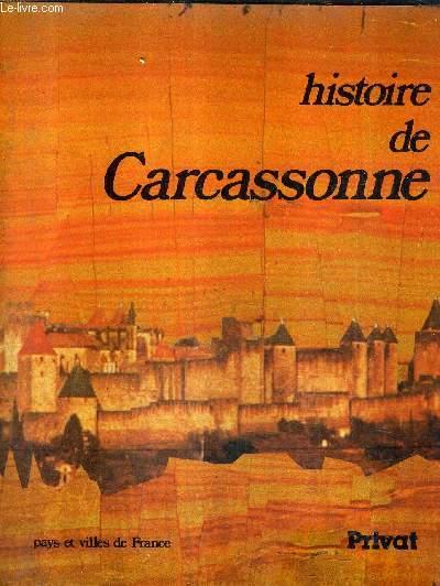 HISTOIRE DE CARCASSONNE / COLLECTION PAYS ET VILLES DE FRANCE. - GUILAINE JEAN & FABRE DANIEL